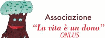 ONLUS "La vita è un dono"